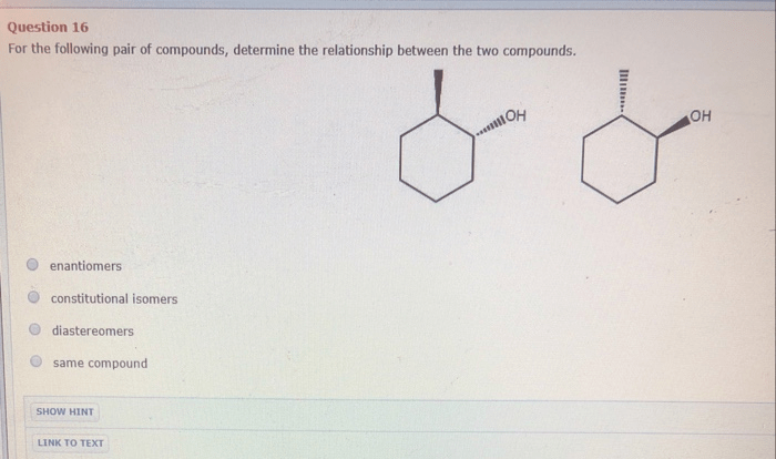 Identify the relationship between the following two compounds